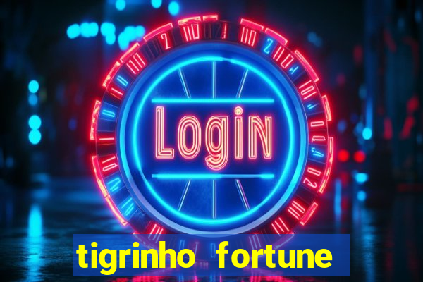 tigrinho fortune dinheiro infinito